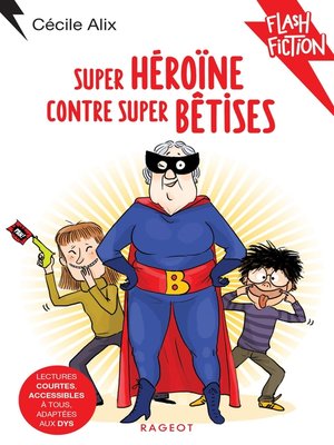cover image of Super héroïne contre super bêtises